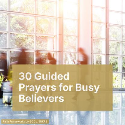 30 Guided Prayers for Busy Believers
