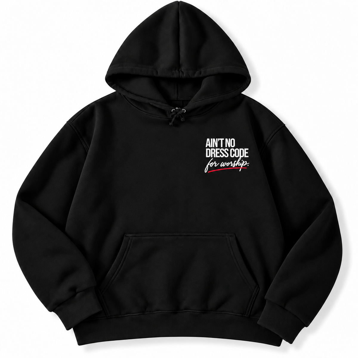 Ain't No Dress Code for Worship Hoodie